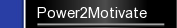 Power2Motivate